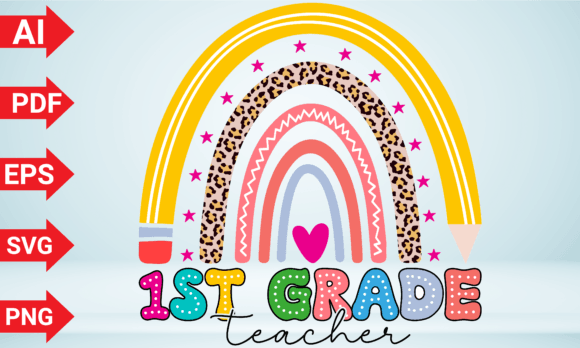 A First Grade Teacher Rainbow Pencil Graphic for Cute T-Shirt Designs