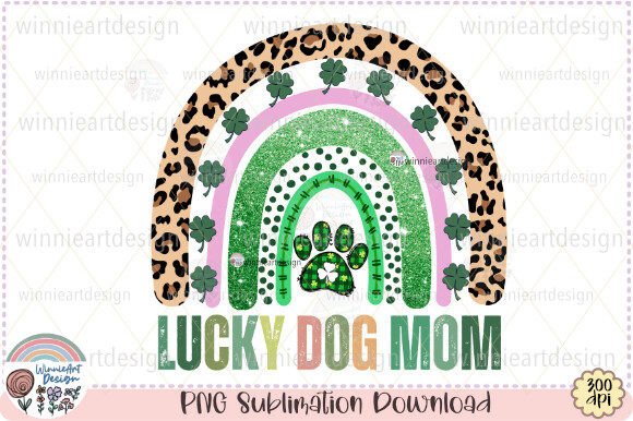 Lucky Dog Mom St Patricks Day Rainbow T-Shirt Graphics